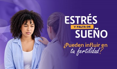 Estrés y falta de sueño ¿Pueden influir en tu fertilidad?