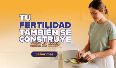 Tu fertilidad también se construye día a día