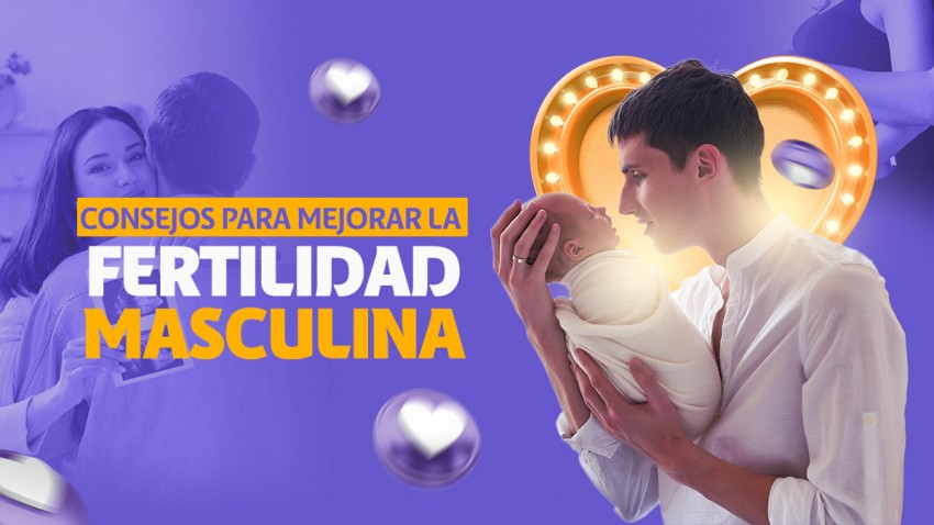 CONSEJOS PARA MEJORAR LA FERTILIDAD MASCULINA